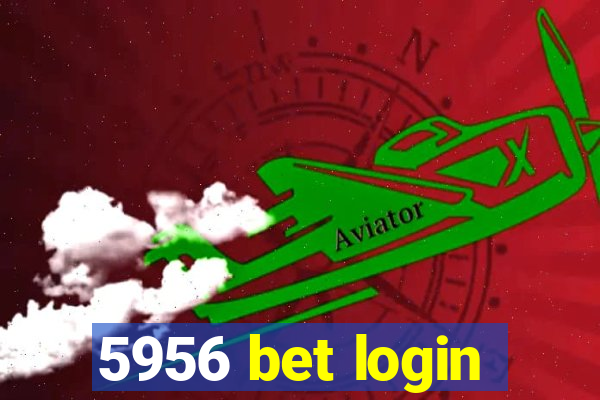 5956 bet login